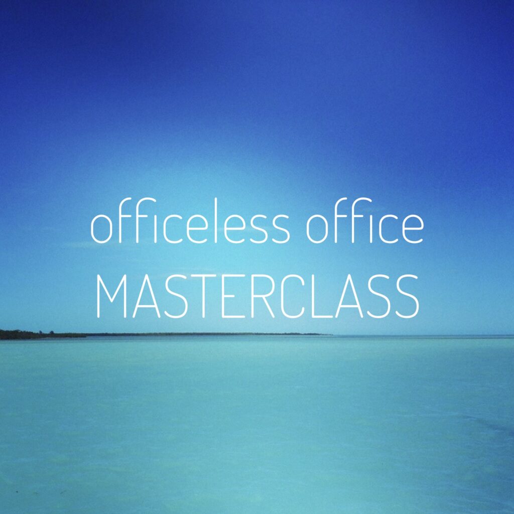officeless office masterclass