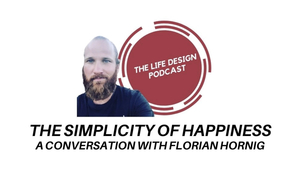 florian life design podcast